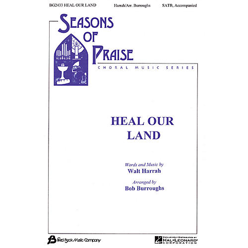 Fred Bock Music Heal Our Land SATB composed by Bob Burroughs