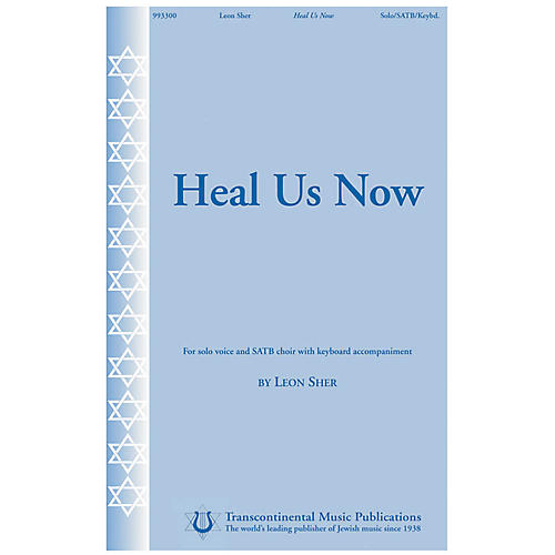 Heal Us Now SATB composed by Leon Sher