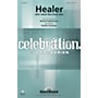 Shawnee Press Healer (Incorporating I Need Thee Every Hour) SATB arranged by Heather Sorenson