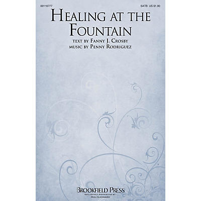 Brookfield Healing at the Fountain SATB composed by Penny Rodriguez