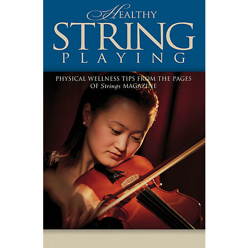 String Letter Publishing Healthy String Playing String Letter Publishing Series Softcover Written by Various Authors