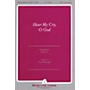 Fred Bock Music Hear My Cry, O God SATB composed by Tom Worrall