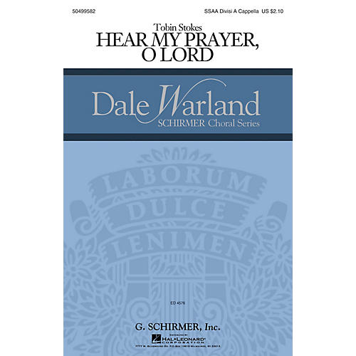 G. Schirmer Hear My Prayer, Oh Lord (Dale Warland Choral Series) SSA Div A Cappella composed by Tobin Stokes