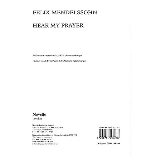 Novello Hear My Prayer (Soprano Solo, SATB and Organ) SATB, Organ Composed by Felix Mendelssohn