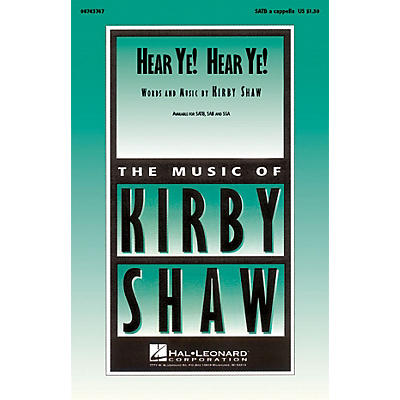 Hal Leonard Hear Ye! Hear Ye! SATB composed by Kirby Shaw