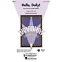 Hal Leonard Hello, Dolly! SSA Arranged by Kirby Shaw
