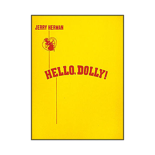 Hal Leonard Hello, Dolly! Vocal Score | Musician's Friend