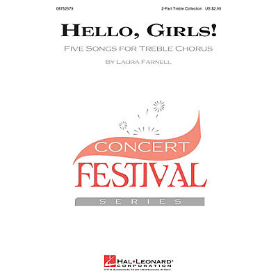 Hal Leonard Hello, Girls! (Five Songs for Treble Chorus) 2-PART TREBLE COLLECTION arranged by Laura Farnell