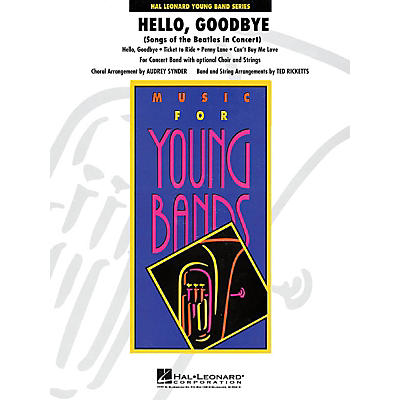 Hal Leonard Hello, Goodarranged bye (Songs of the Beatles) - Concert Band Level 3 arranged by Audrey Snyder