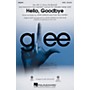 Hal Leonard Hello, Goodbye (featured in Glee) SATB by Glee Cast arranged by Adam Anders