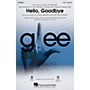 Hal Leonard Hello, Goodbye (featured in Glee) SSA by Glee Cast arranged by Adam Anders
