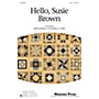 Shawnee Press Hello, Susie Brown 2-Part arranged by George L.O. Strid