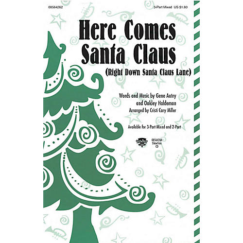 Hal Leonard Here Comes Santa Claus (Right Down Santa Claus Lane) 3-Part Mixed arranged by Cristi Cary Miller