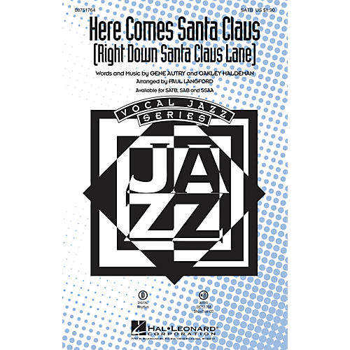 Hal Leonard Here Comes Santa Claus (Right Down Santa Claus Lane) SATB arranged by Paul Langford