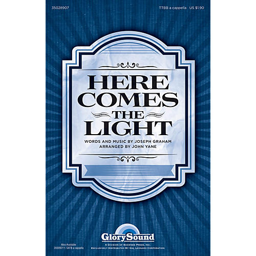 Shawnee Press Here Comes the Light TTBB A Cappella arranged by John Yane