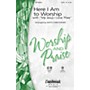 Daybreak Music Here I Am to Worship (with My Jesus, I Love Thee) SATB arranged by Keith Christopher