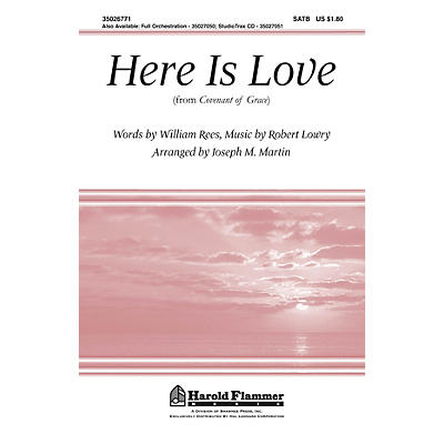 Shawnee Press Here Is Love (from Covenant of Grace) SATB arranged by Joseph M. Martin