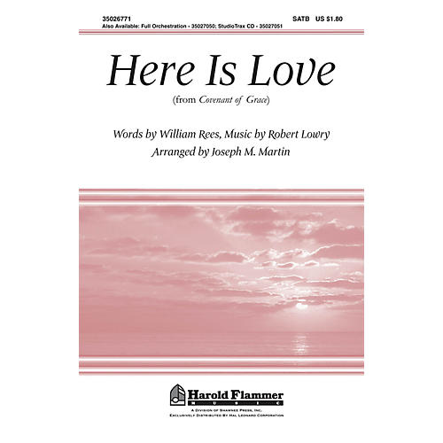 Shawnee Press Here Is Love (from Covenant of Grace) SATB arranged by Joseph M. Martin