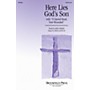 Brookfield Here Lies God's Son SATB composed by John Parker