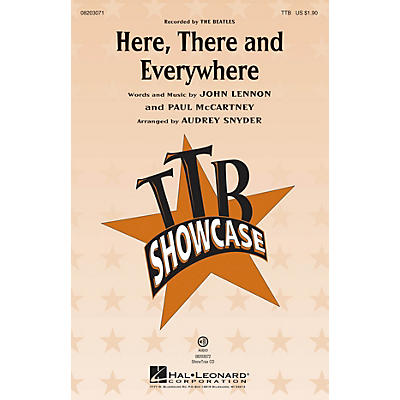 Hal Leonard Here, There and Everywhere TTB by The Beatles arranged by Audrey Snyder