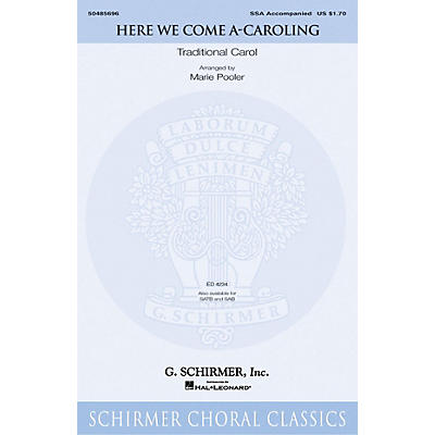 G. Schirmer Here We Come A-Caroling SSA arranged by Marie Pooler