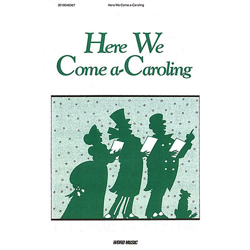 Here We Come A-Caroling Sacred Folio Series Composed by Various