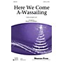 Shawnee Press Here We Come A-Wassailing SATB arranged by Ryan O'Connell