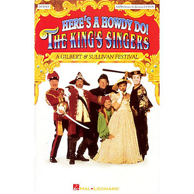 Hal Leonard Here's a Howdy Do! (Collection) SATB by The King's Singers composed by Gilbert & Sullivan