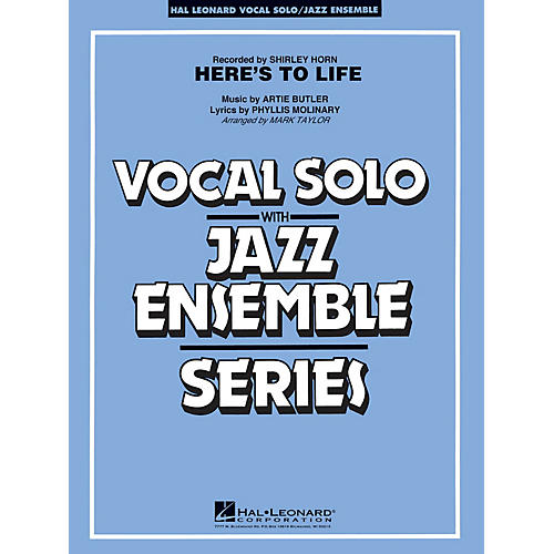 Hal Leonard Here's to Life (Key: C minor) Jazz Band Level 3-4 Composed by Artie Butler