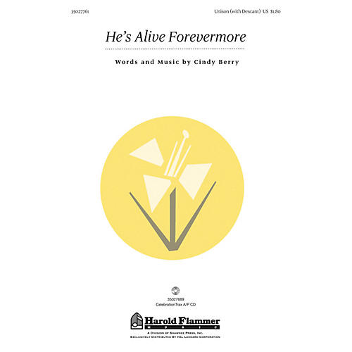 Shawnee Press He's Alive Forevermore UNIS/DESC composed by Cindy Berry
