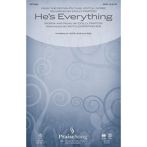 PraiseSong He's Everything (from Joyful Noise) CHOIRTRAX CD by Dolly Parton Arranged by Keith Christopher