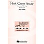 Hal Leonard He's Gone Away SSA arranged by Nancy Grundahl