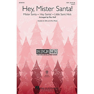 Hal Leonard Hey, Mister Santa! (Medley) Discovery Level 3 3-Part Mixed Arranged by Mac Huff