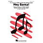 Hal Leonard Hey Santa! SSA arranged by Mac Huff