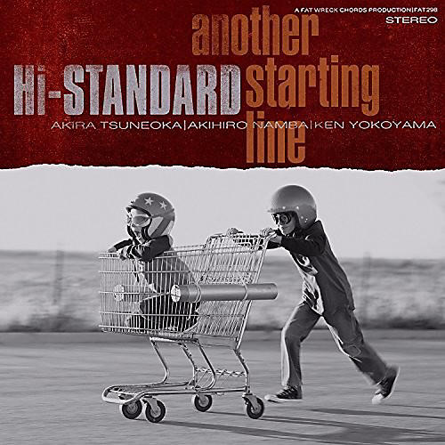Hi-Standard - Another Starting Line
