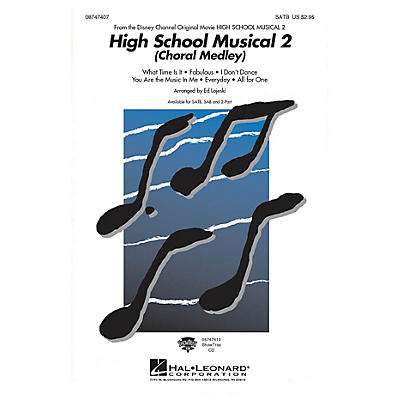 Hal Leonard High School Musical 2 (Choral Medley) SATB arranged by Ed Lojeski