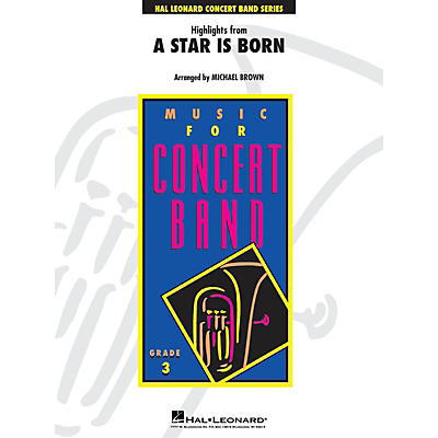 Hal Leonard Highlights from A Star Is Born Young Concert Band Level 3 Arranged by Michael Brown
