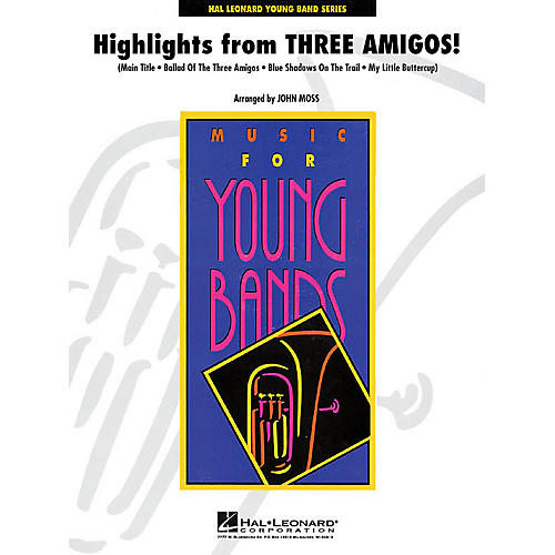 Hal Leonard Highlights from Three Amigos! - Young Concert Band Level 3 by John Moss