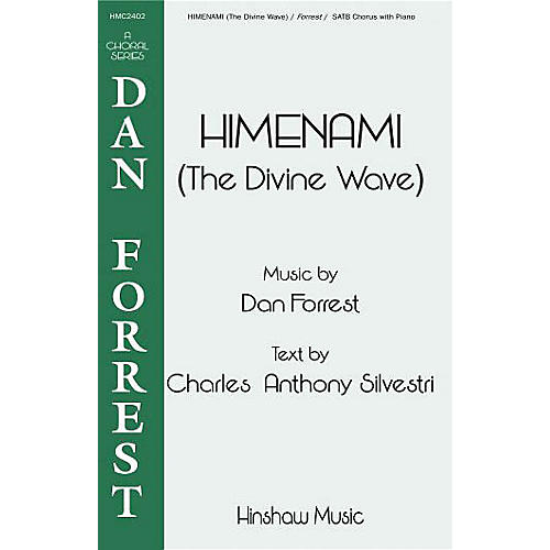 Hinshaw Music Himenami (The Divine Wave) SATB composed by Dan Forrest