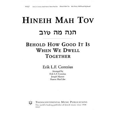 Transcontinental Music Hineih Mah Tov (Behold How Good It Is When We Dwell Together) SATB arranged by Erik L.F. Contzius