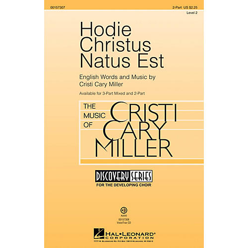 Hal Leonard Hodie Christus Natus Est (Discovery Level 2) 2-Part composed by Cristi Cary Miller