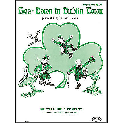 Willis Music Hoe Down In Dublin Town Early Intermediate Piano Solo by Mark Nevin