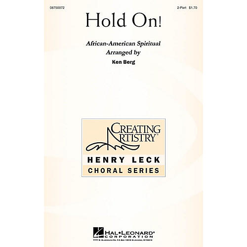 Hal Leonard Hold On! 2-Part arranged by Ken Berg