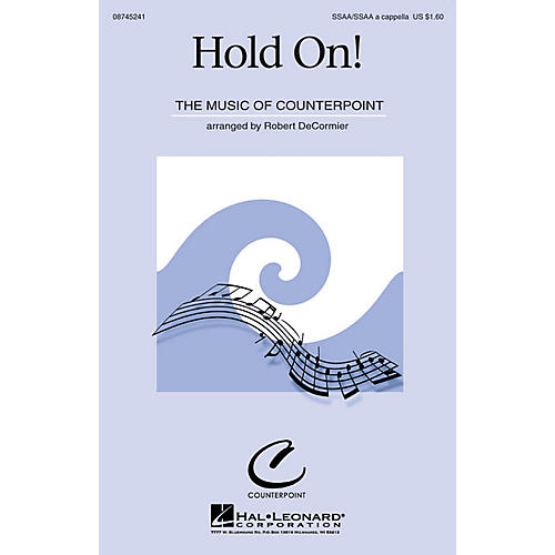 Hal Leonard Hold On! SSAA/SSAA arranged by Robert DeCormier