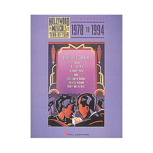 Hollywood Musicals Year by Year - 1978 to 1994 Piano/Vocal/Guitar Songbook