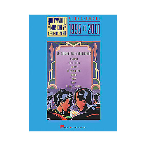 Hollywood Musicals Year by Year - 1995 to 2001 Piano/Vocal/Guitar Songbook