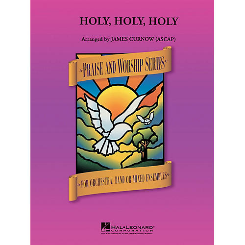 Hal Leonard Holy, Holy, Holy Concert Band Level 3 Arranged by James Curnow