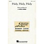 Hal Leonard Holy, Holy, Holy SATB composed by A. Jeffrey LaValley