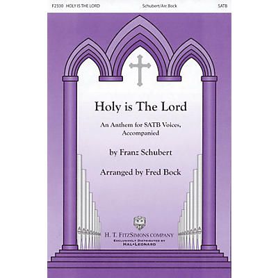 H.T. FitzSimons Company Holy Is the Lord SATB arranged by Fred Bock