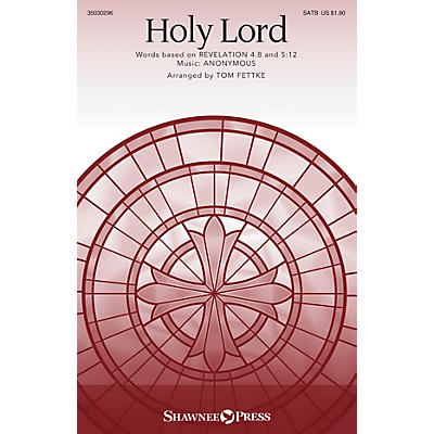 Shawnee Press Holy Lord SATB arranged by Tom Fettke